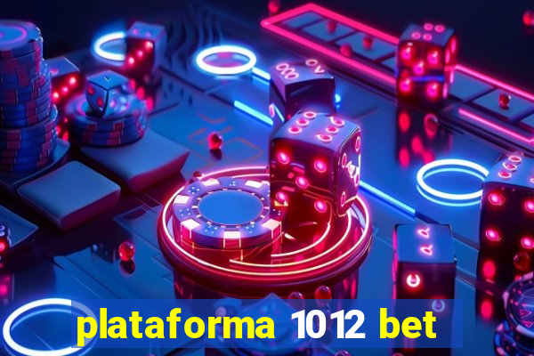 plataforma 1012 bet